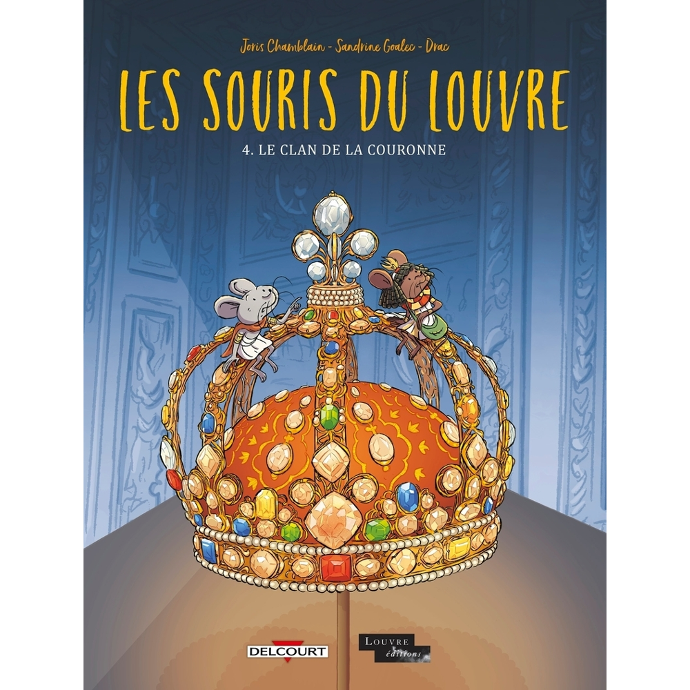 Les Souris du Louvre Tome 4 - Le Clan de la couronne (BD)