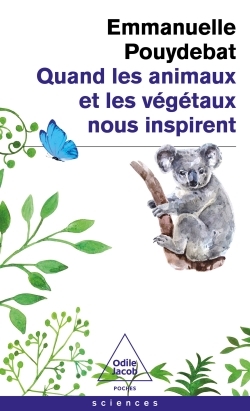 Quand les animaux et les végétaux nous inspirent (Poche)