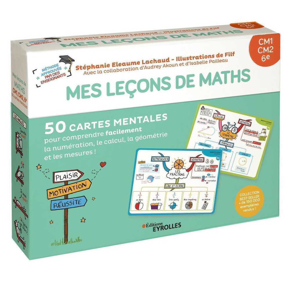 Mes leçons de maths CM1, CM2, 6e - 50 cartes mentales pour comprendre facilement la numération, le c