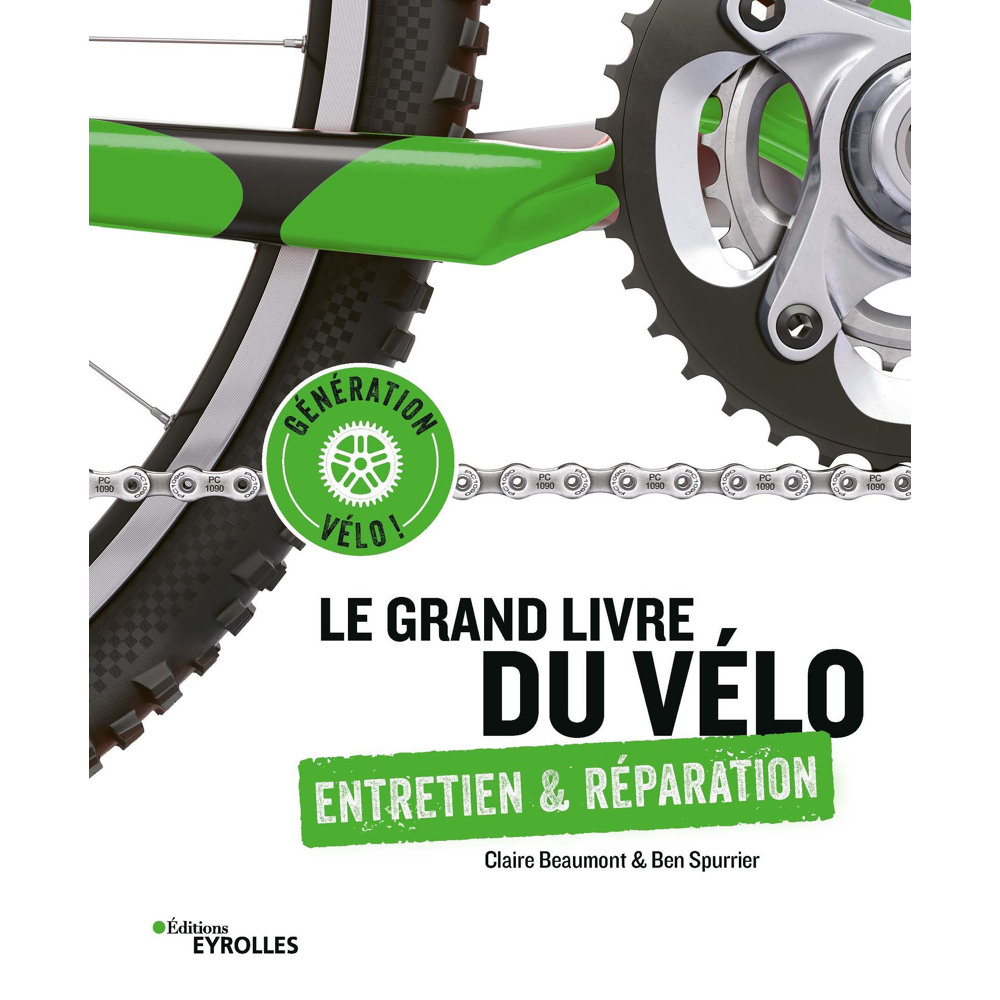Le grand livre du vélo - Entretien et réparation - Entretien et réparation (Broché)