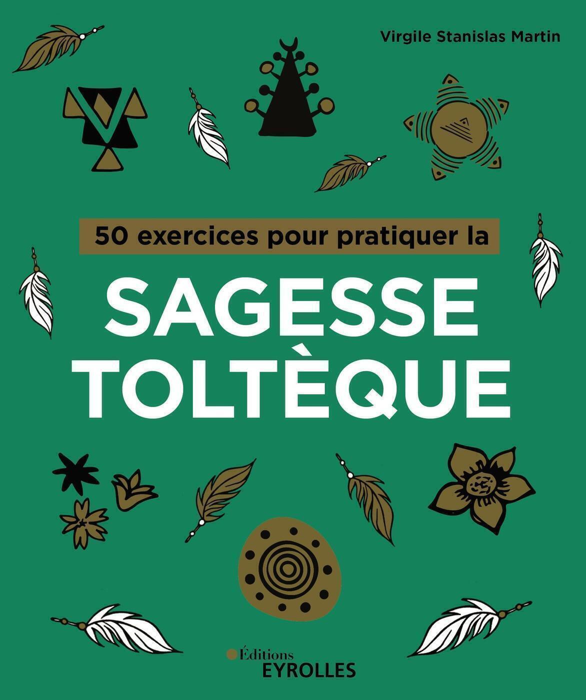 50 exercices pour pratiquer la sagesse toltèque (Broché)