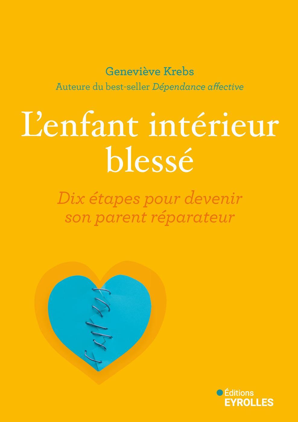 L'enfant intérieur blessé - Dix étapes pour devenir son parent réparateur (Broché)