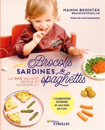 Brocolis, sardines et spaghettis... La DME devient souple et accessible ! - L'alimentation autonome 