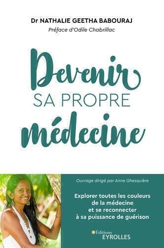 Devenir sa propre médecine - Explorer toutes les couleurs de la médecine et se reconnecter à sa puis