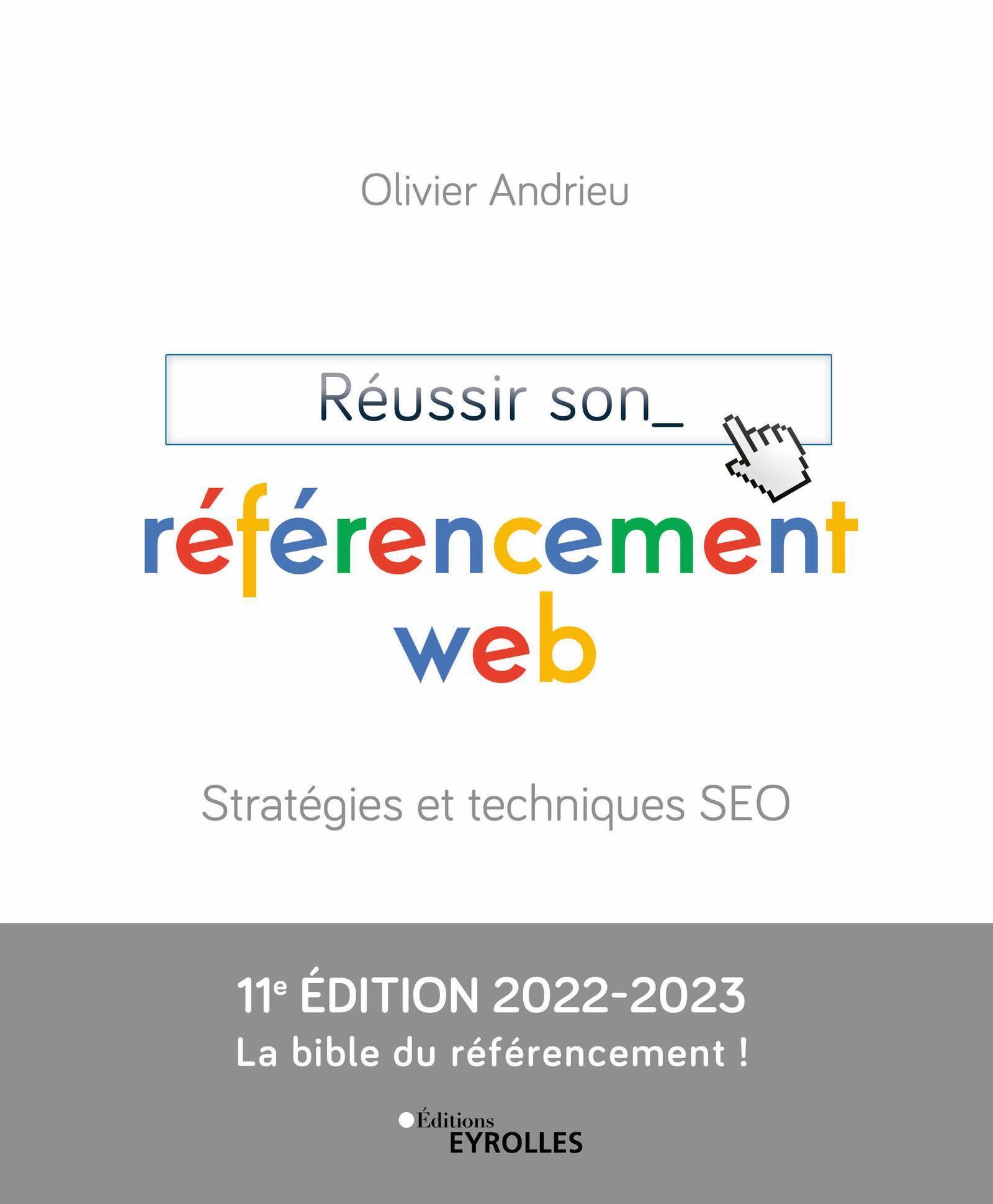 Réussir son référencement web - Stratégies et techniques SEO Edition 2022-2023 (Broché)