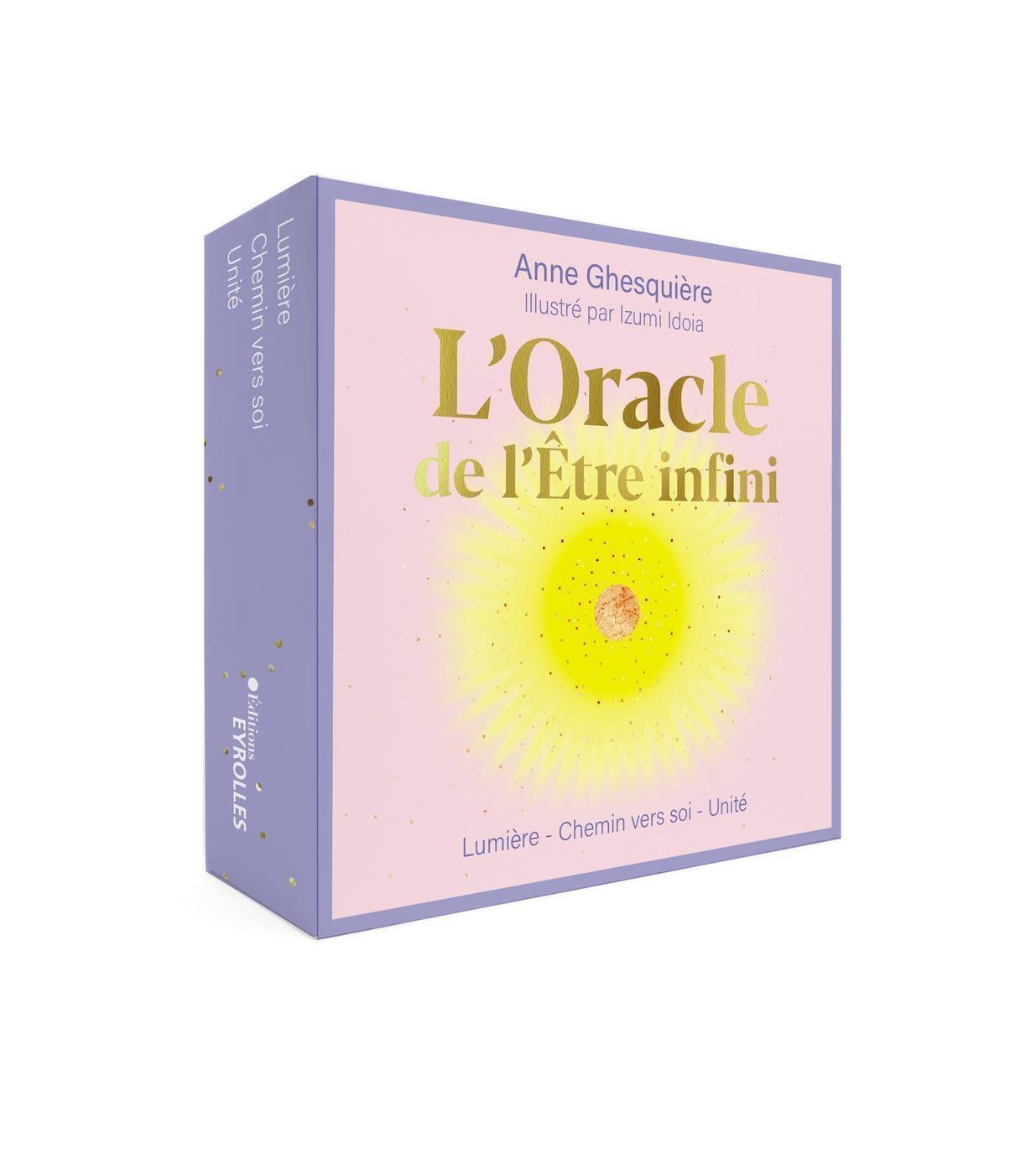 L'Oracle de l'Être infini - Lumière - Chemin vers soi - Unicité (Coffret)