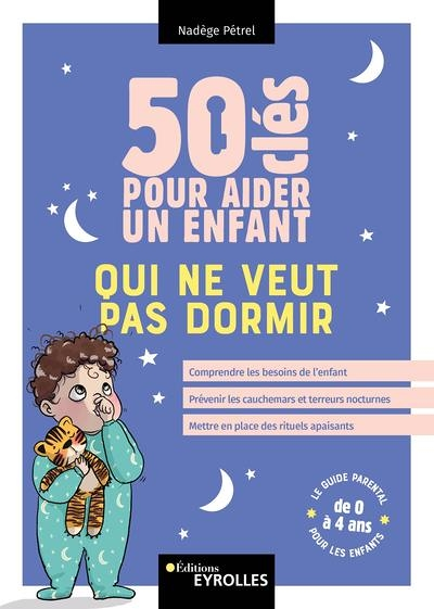 50 clés pour aider un enfant qui ne veut pas dormir (Broché)