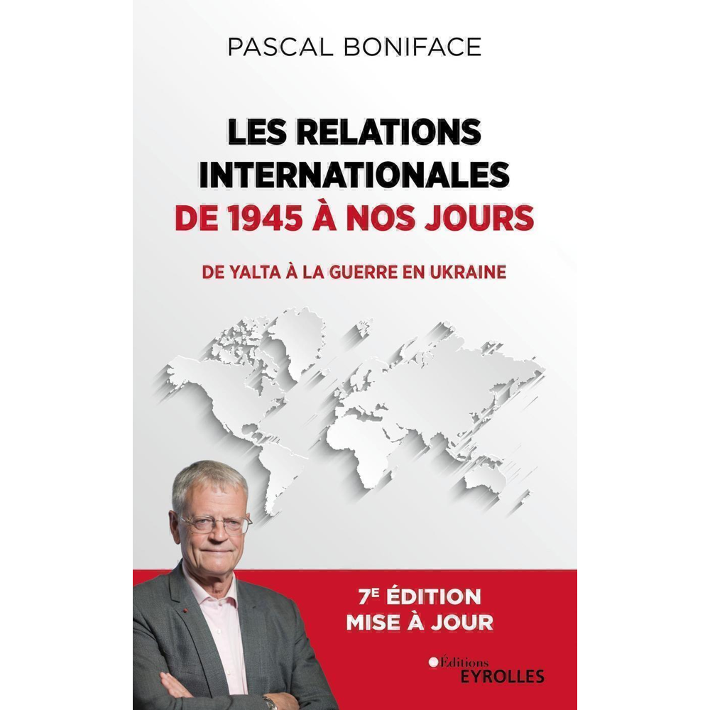 Les relations internationales de 1945 à nos jours - De Yalta à la guerre en Ukraine (Broché)