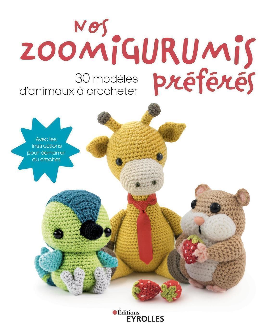 Nos zoomigurumis préférés - 30 modèles d'animaux à crocheter (Broché)