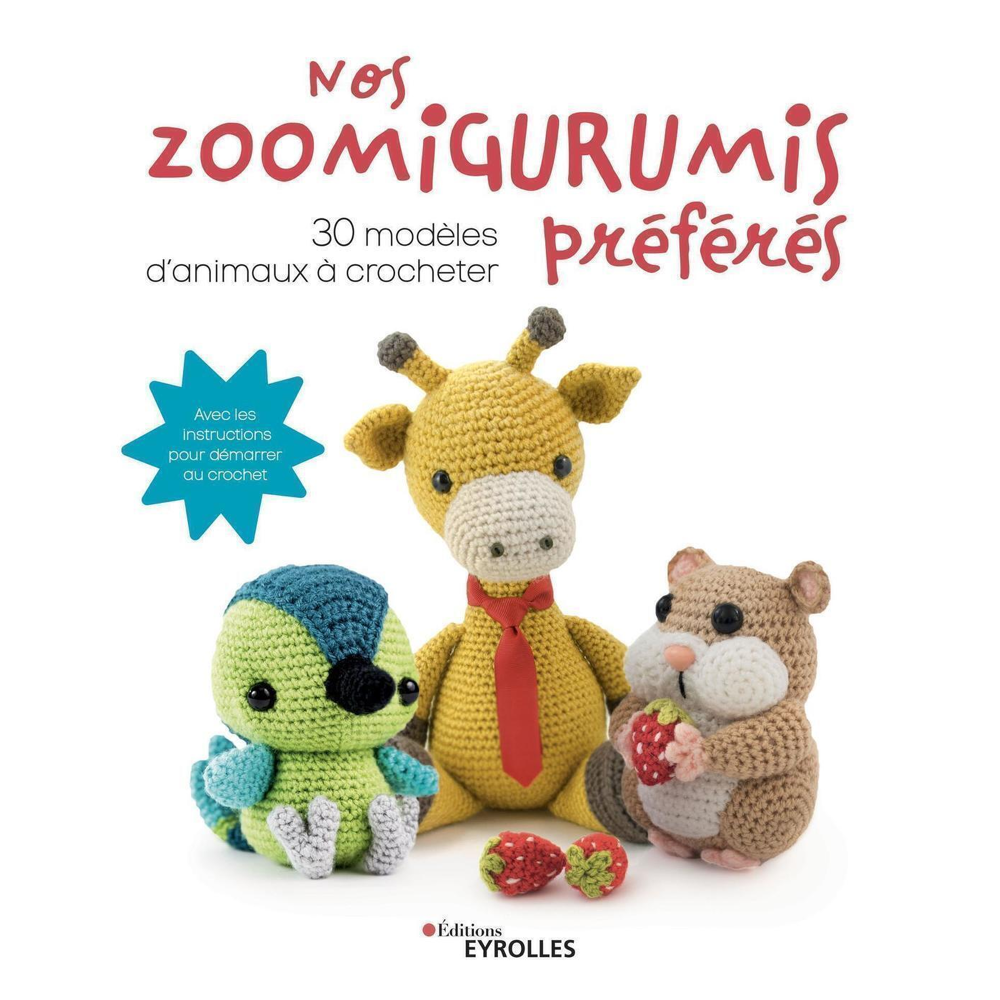 Nos zoomigurumis préférés - 30 modèles d'animaux à crocheter (Broché)