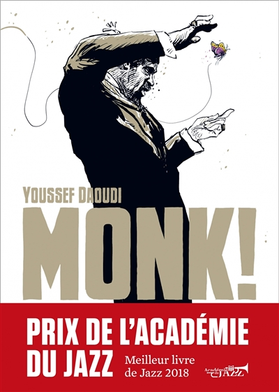 Monk ! Thelonious, Pannonica... une amitié, une révolution m (BD)