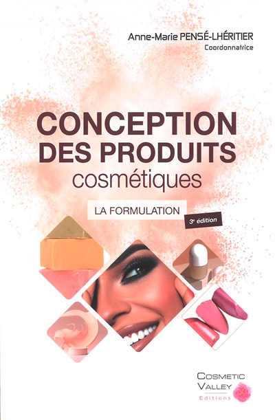 Conception des produits cosmétiques - la formulation (Broché)