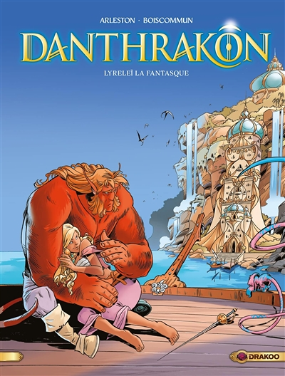 Danthrakon - vol. 02/3 - Lyreleï la fantasque (BD)