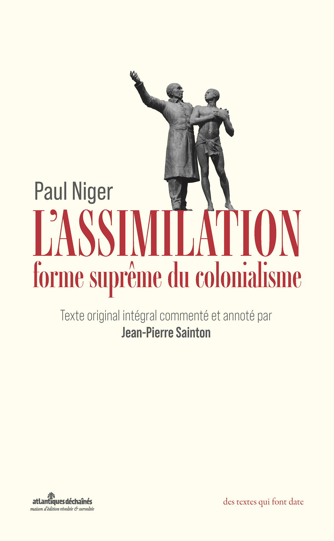 L'assimilation, forme suprême du colonialisme - texte original intégral (Broché)