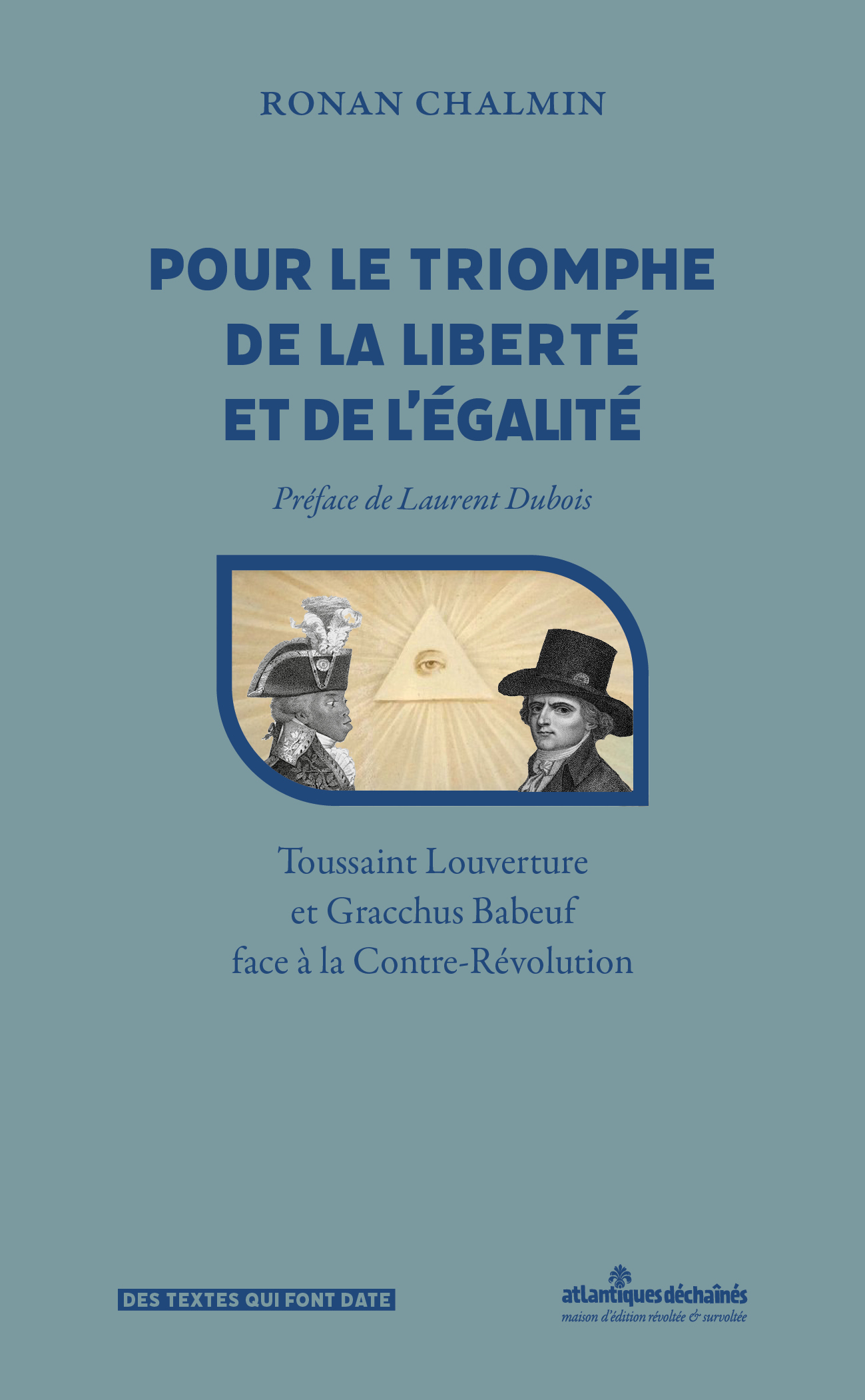 Pour le triomphe de la liberté et de l'égalité - Gracchus Babeuf et Toussaint Louverture face à la (