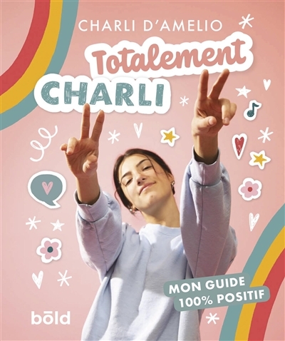 TOTALEMENT CHARLI - MON GUIDE 100% POSITIF (Broché)