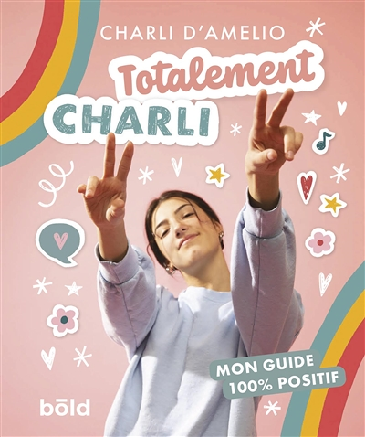 TOTALEMENT CHARLI - MON GUIDE 100% POSITIF (Broché)
