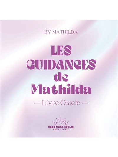 Les Guidances de Mathilda (Broché)