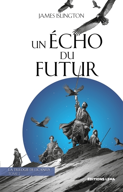 Un écho du futur - La trilogie de Licanius (Grand format)