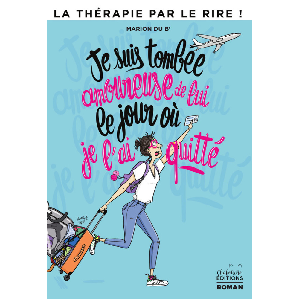 Je suis tombée amoureuse de lui le jour où je l'ai quitté (Grand format)