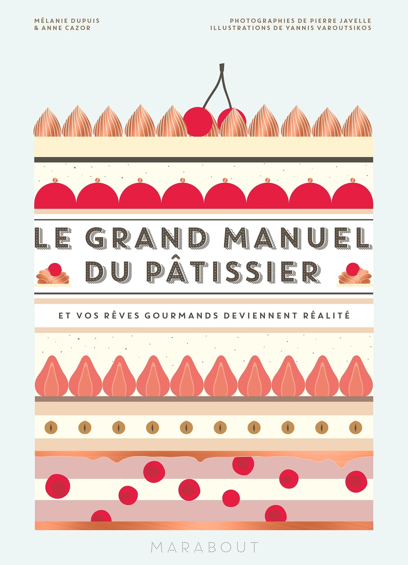 Le grand manuel du pâtissier (Relié)