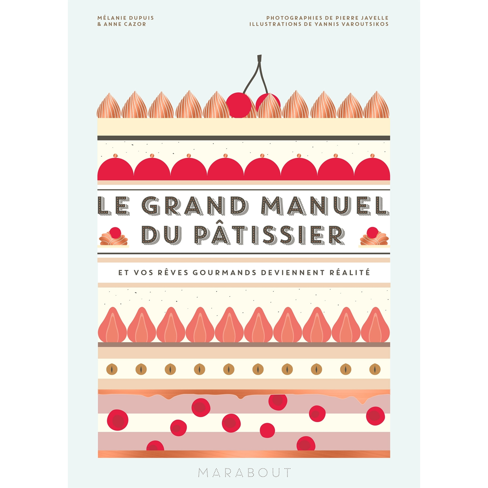 Le grand manuel du pâtissier (Relié)