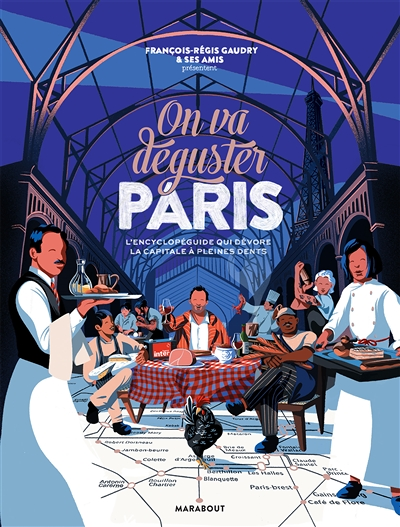 On va déguster Paris - L'encyclopéguide qui dévore la capitale à pleines dents (Broché)