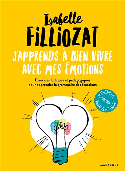 J'apprends à bien vivre avec mes émotions (Broché)