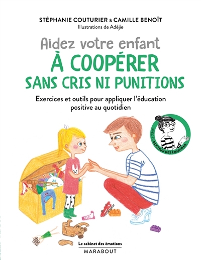 Le cabinet des émotions aider votre enfant à coopérer (Broché)