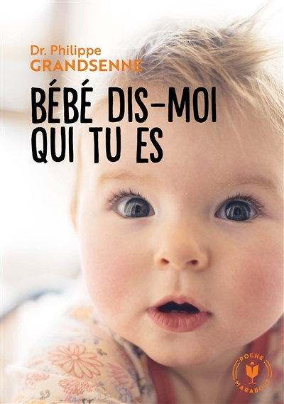 Bébé dis-moi qui tu es (Poche)