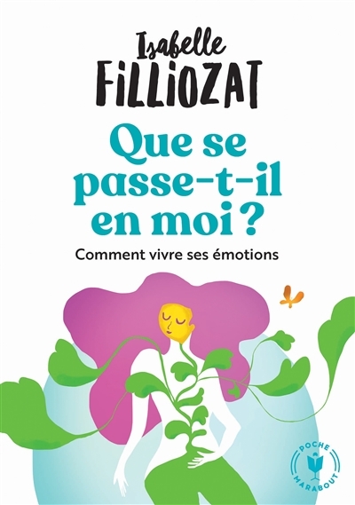Que se passe t-il en moi - Comment bien vivre ses émotions (Poche)