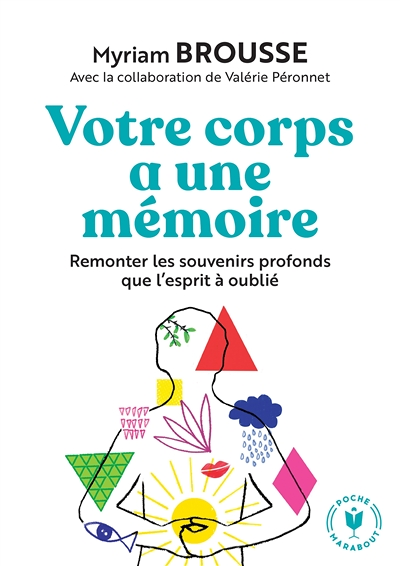 Votre corps a une mémoire (Poche)
