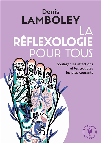 La réfléxologie pour tous - Soulager les affections et les troubles les plus courants (Poche)