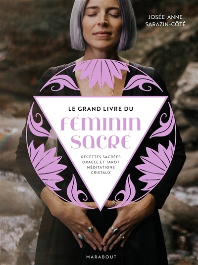 Le grand livre du Féminin sacré (Relié)