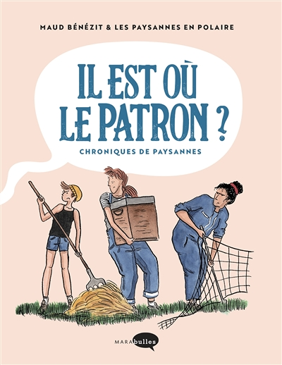 Il est où le patron ? - Chroniques de paysannes (BD)