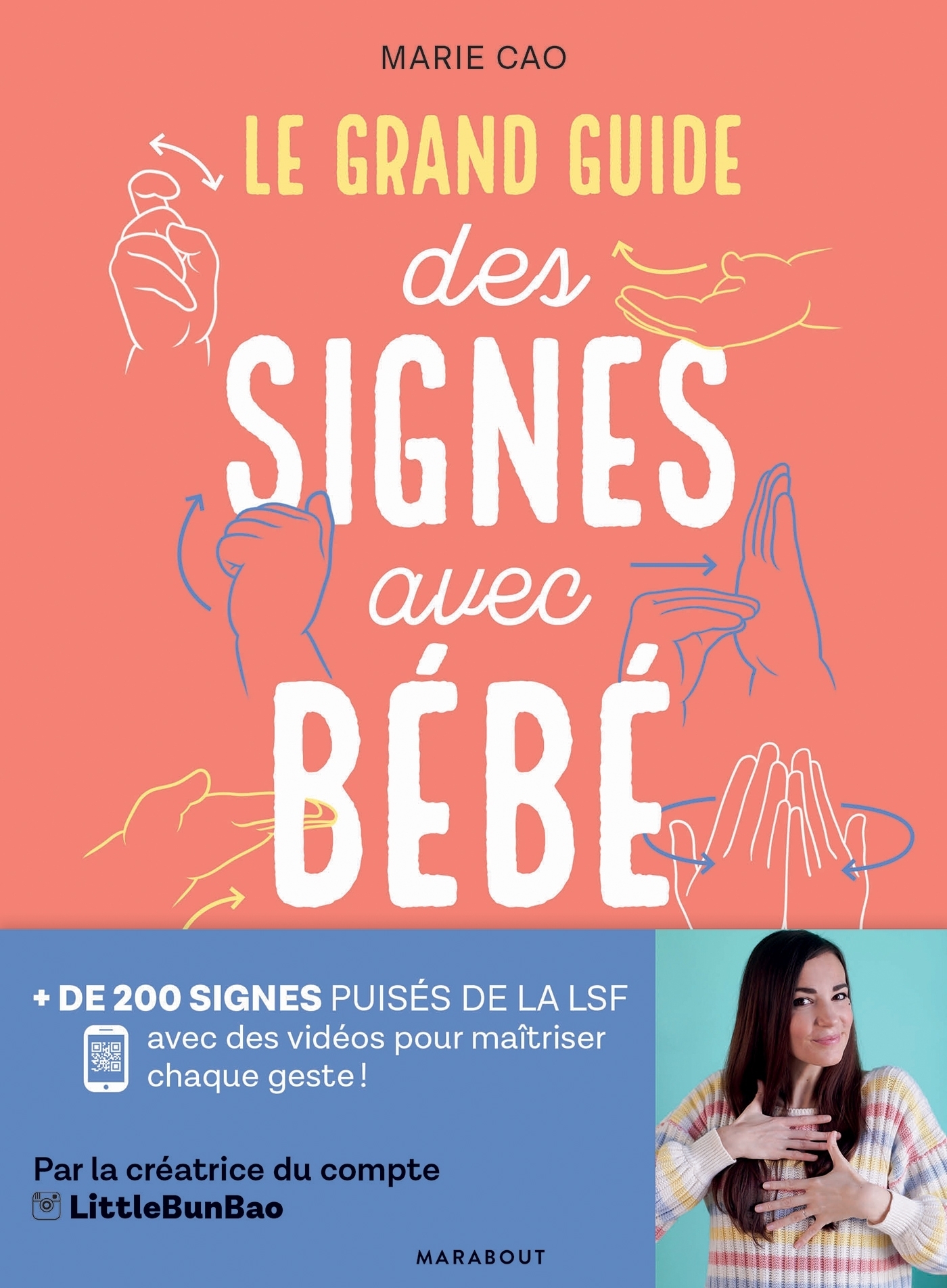 Le grand guide des signes avec bébé - + de 200 signés puisés dans la LSF avec des vidéos pour maîtri