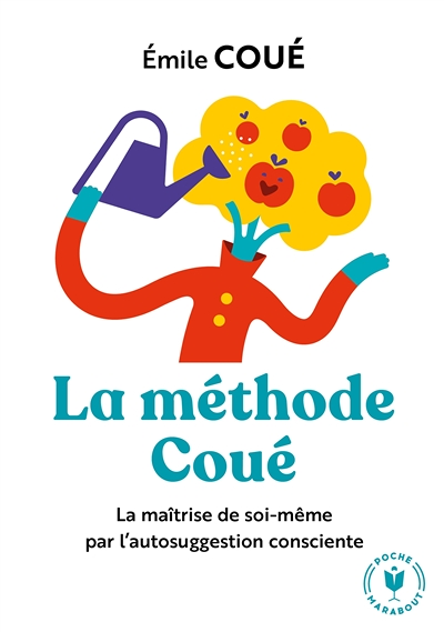 La méthode Coué (Poche)