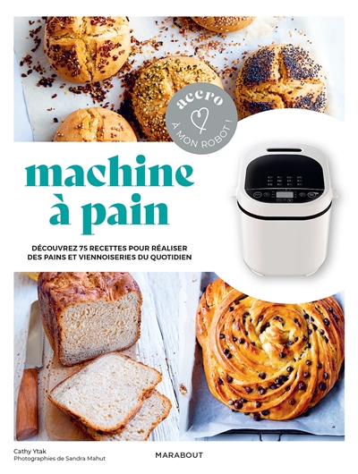 Accro à mon robot - Machine à pain (Broché)