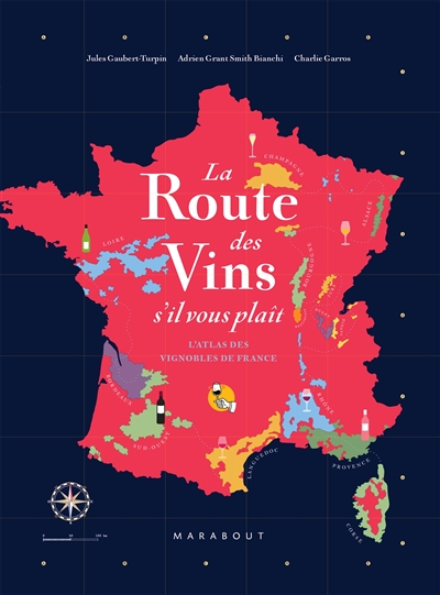 La route des vins s'il vous plaît - L'atlas des vignobles de France (Broché)