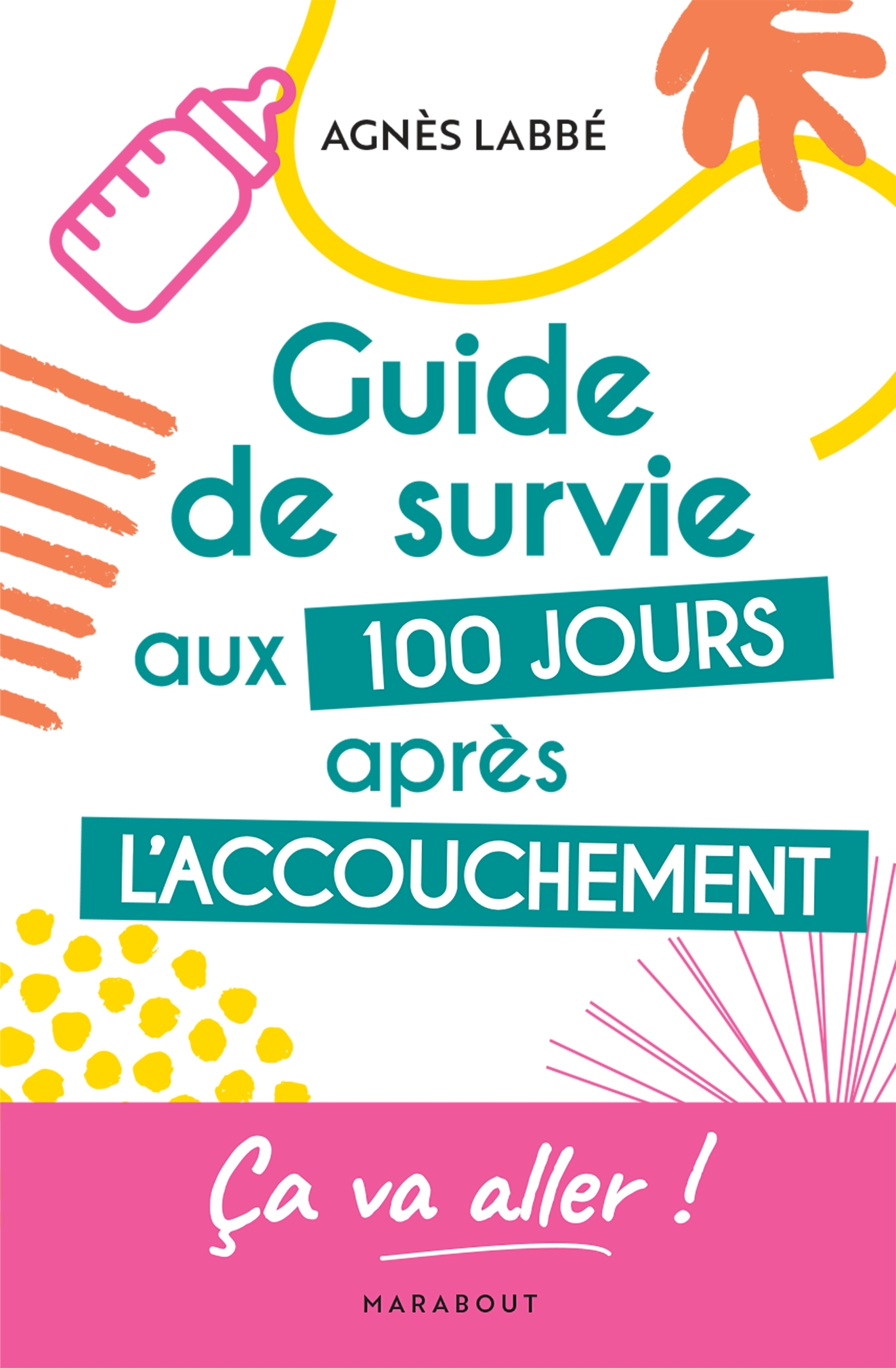 Guide de survie aux 100 jours après l'accouchement (Broché)
