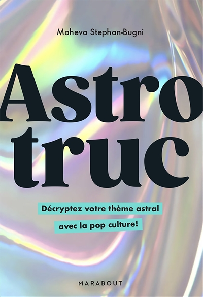 Astrotruc - Décryptez votre thème astral avec la pop culture ! (Broché)