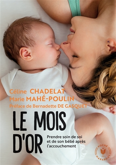 Le mois d'or - Prendre soin de soi et de votre bebe après l'accouchement (Poche)