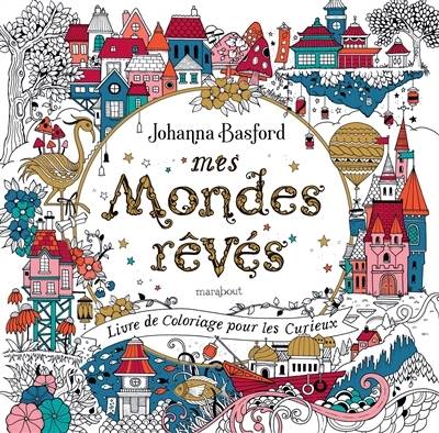 Mes mondes rêvés - Livre de coloriage pour les curieux (Broché)