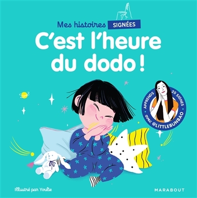 Mes histoires signées - C'est l'heure du dodo - Apprends 20 signes avec @Littlebunbao (Jeunesse)
