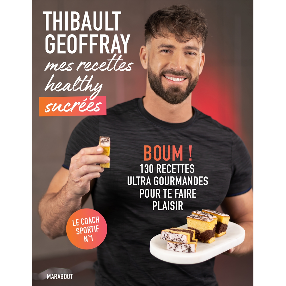 Mes recettes healthy sucrées - BOUM ! 130 recettes ultra gourmandes pour te faire plaisir (Broché)