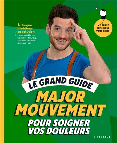 Le grand guide Major Mouvement pour soigner vos douleurs (Cartonné)