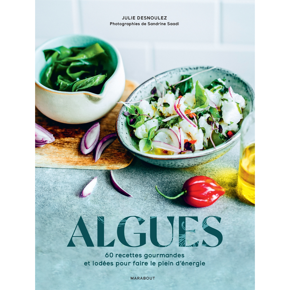 Algues - 60 recettes gourmandes et iodées pour faire le plein d'énergie (Broché)
