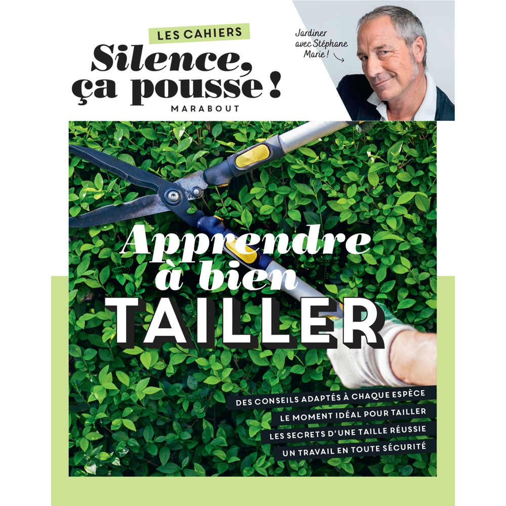Les cahiers Silence ça pousse - Apprendre à bien tailler (Broché)