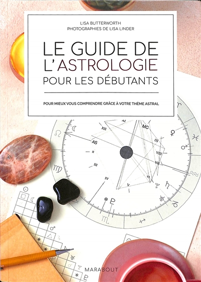 Le guide de l'astrologie pour les débutants (Broché)