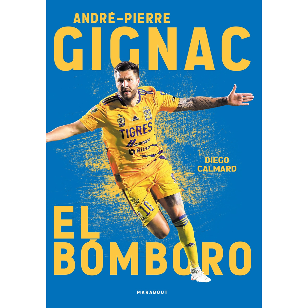 André-Pierre Gignac : El Bomboro (Broché)